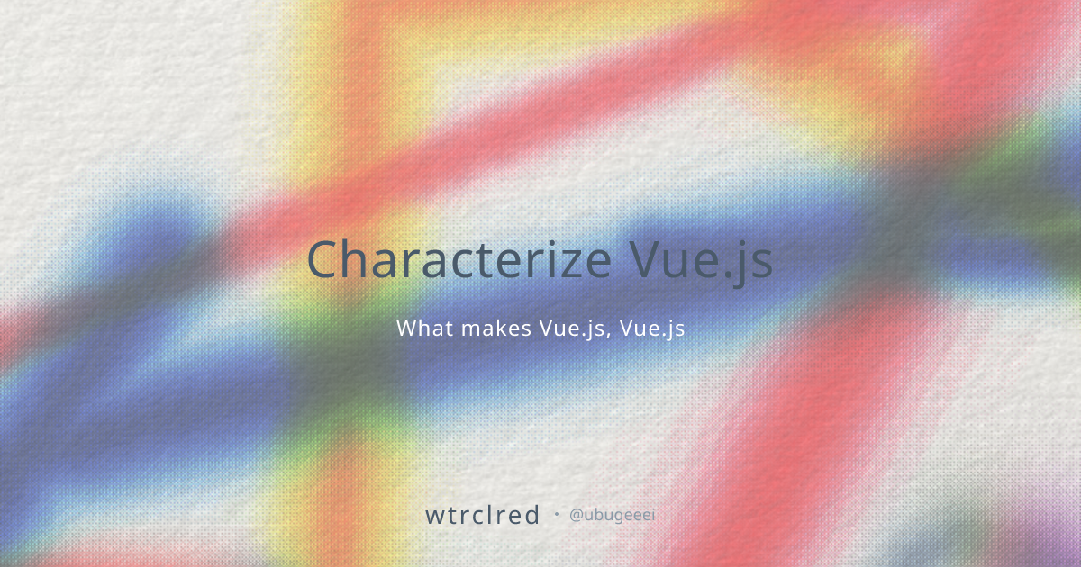 Characterize Vue.js
