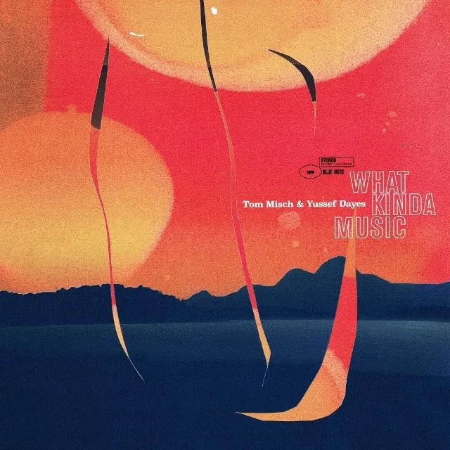 Artwork for What Kinda Music by Yussef Dayes